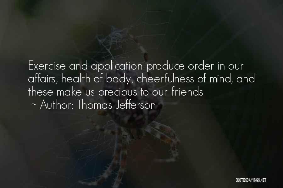 Friends And Exercise Quotes By Thomas Jefferson