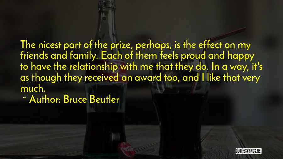 Friends And Family Quotes By Bruce Beutler