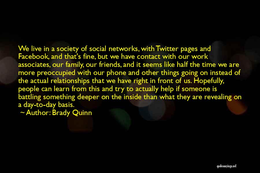 Friends And Family Relationships Quotes By Brady Quinn