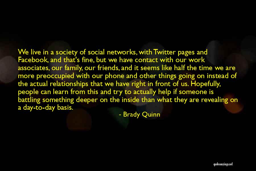 Friends And Family Relationships Quotes By Brady Quinn