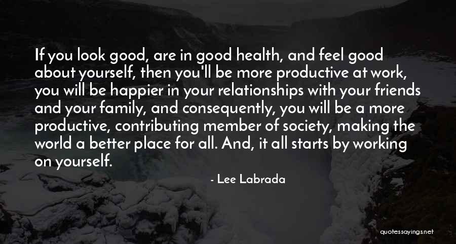 Friends And Family Relationships Quotes By Lee Labrada