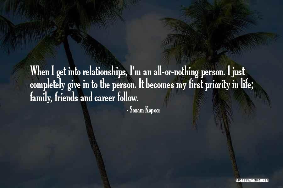 Friends And Family Relationships Quotes By Sonam Kapoor