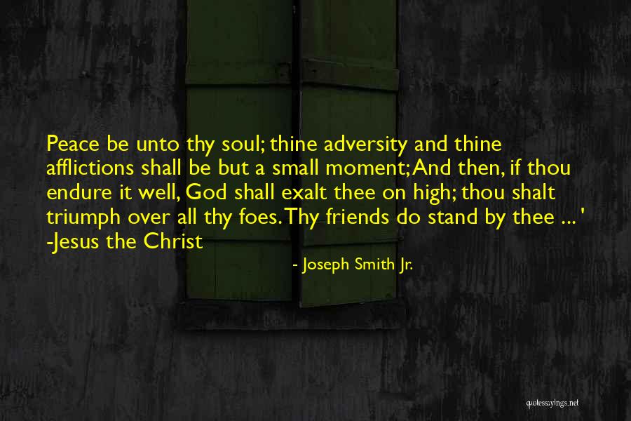 Friends And Foes Quotes By Joseph Smith Jr. Friends And Foes Quotes By Joseph Smith Jr.