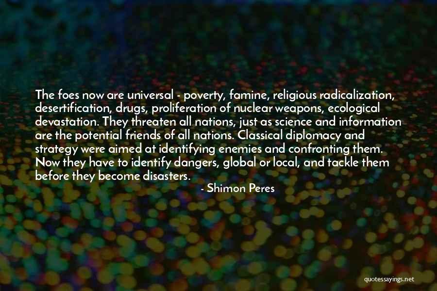 Friends And Foes Quotes By Shimon Peres Friends And Foes Quotes By Shimon Peres