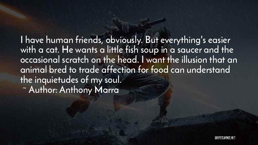 Friends And Food Quotes By Anthony Marra