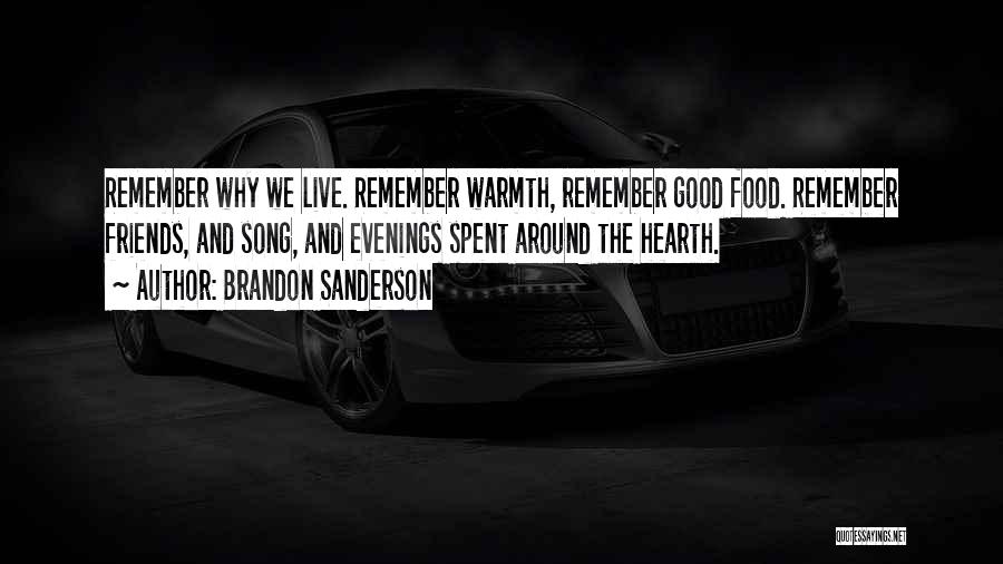 Friends And Food Quotes By Brandon Sanderson