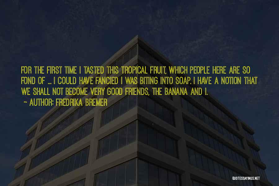 Friends And Food Quotes By Fredrika Bremer Friends And Food Quotes By Fredrika Bremer