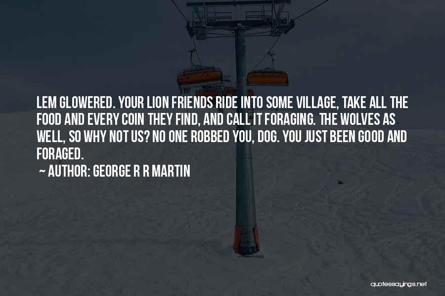 Friends And Food Quotes By George R R Martin