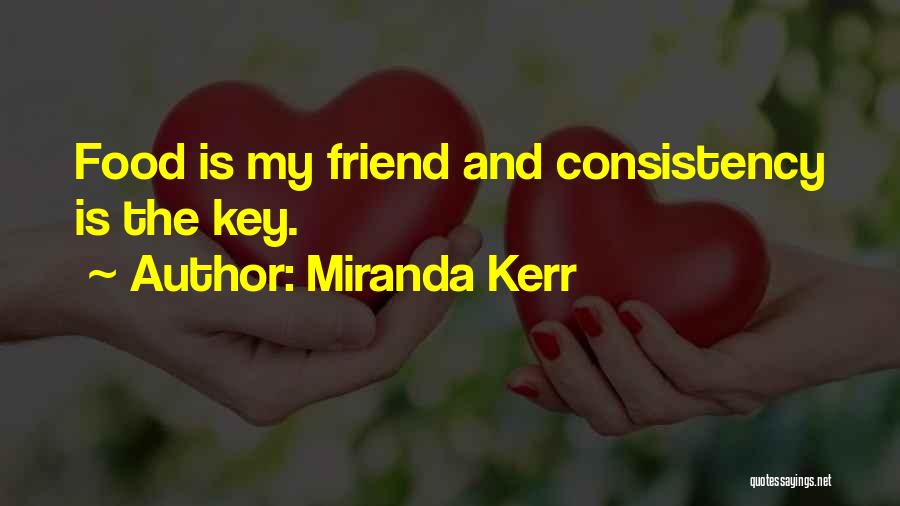 Friends And Food Quotes By Miranda Kerr