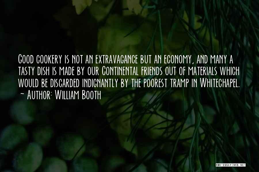 Friends And Food Quotes By William Booth Friends And Food Quotes By William Booth
