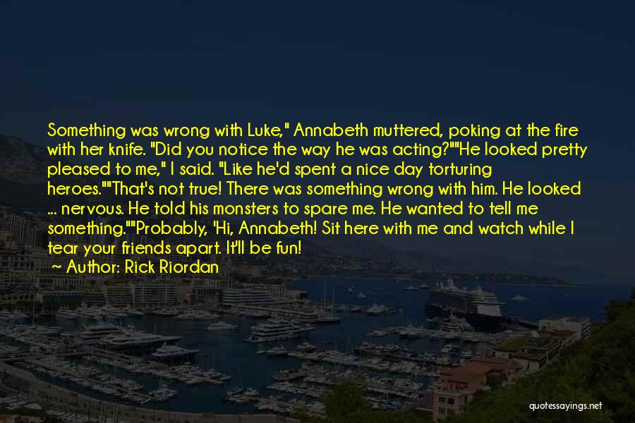 Friends And Fun Quotes By Rick Riordan