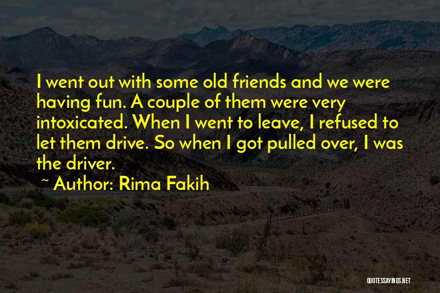 Friends And Fun Quotes By Rima Fakih