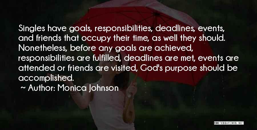 Friends And Goals Quotes By Monica Johnson