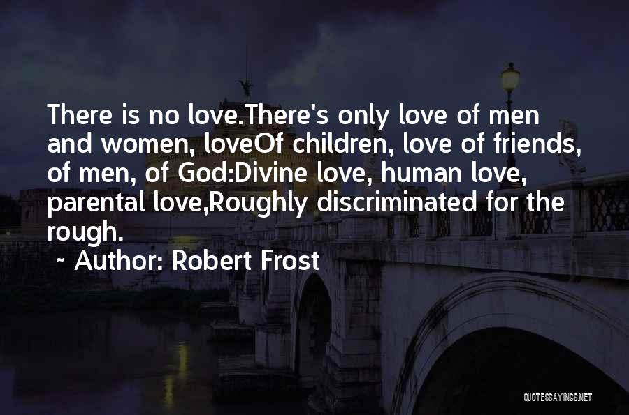 Friends And God Quotes By Robert Frost