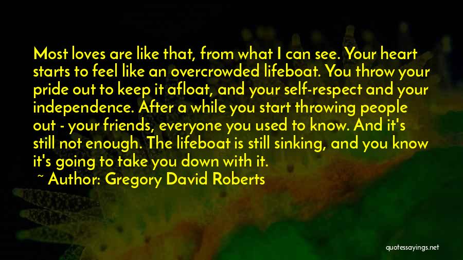 Friends And Going Out Quotes By Gregory David Roberts