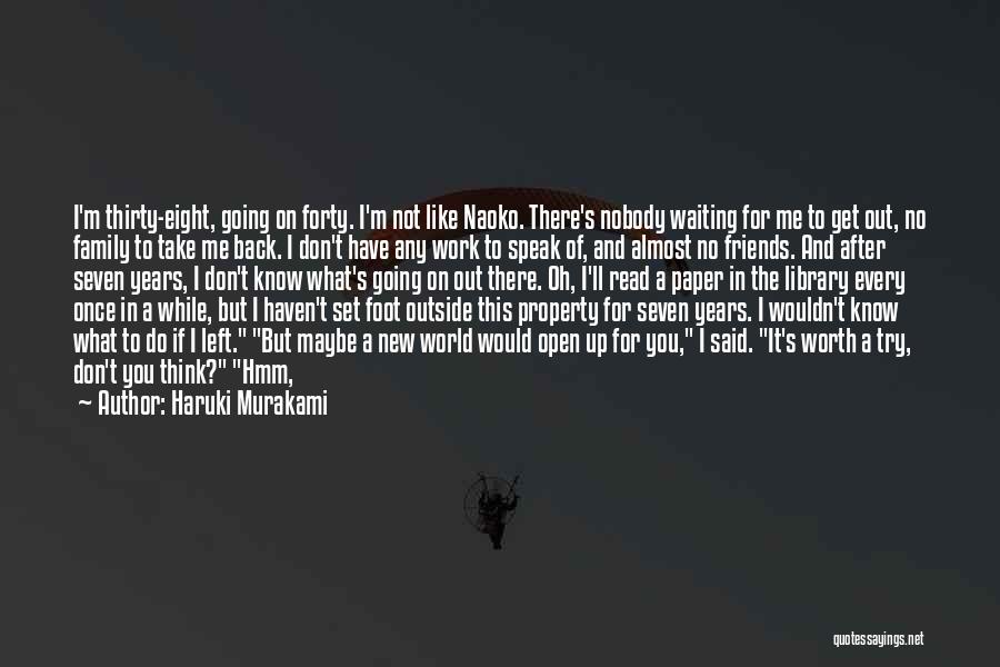 Friends And Going Out Quotes By Haruki Murakami