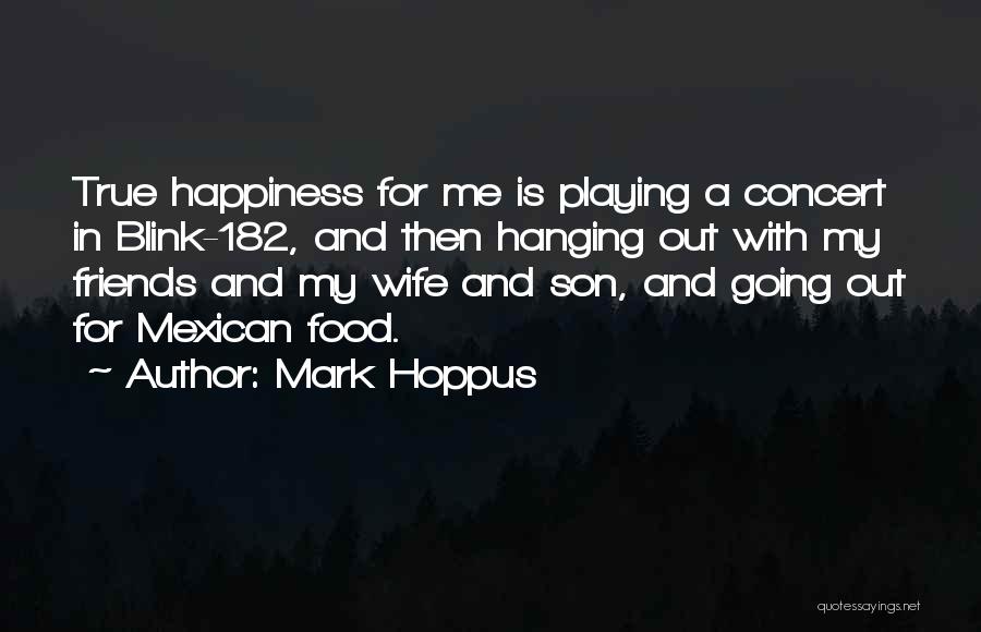 Friends And Going Out Quotes By Mark Hoppus