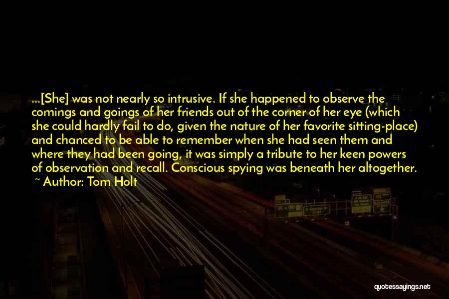 Friends And Going Out Quotes By Tom Holt