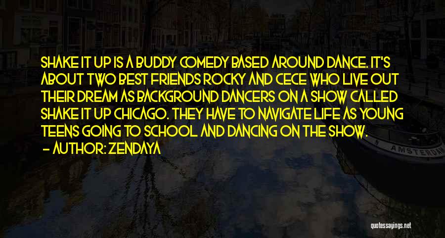 Friends And Going Out Quotes By Zendaya
