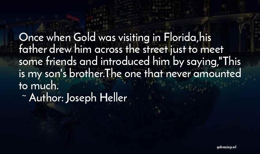 Friends And Gold Quotes By Joseph Heller