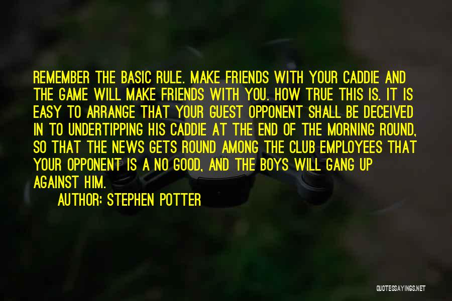 Friends And Golf Quotes By Stephen Potter