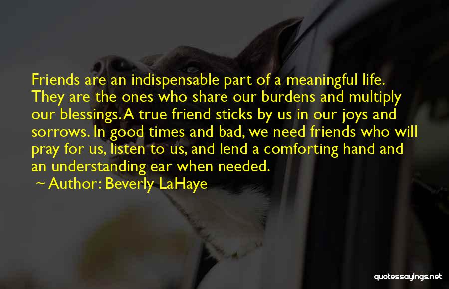 Friends And Good Times Quotes By Beverly LaHaye