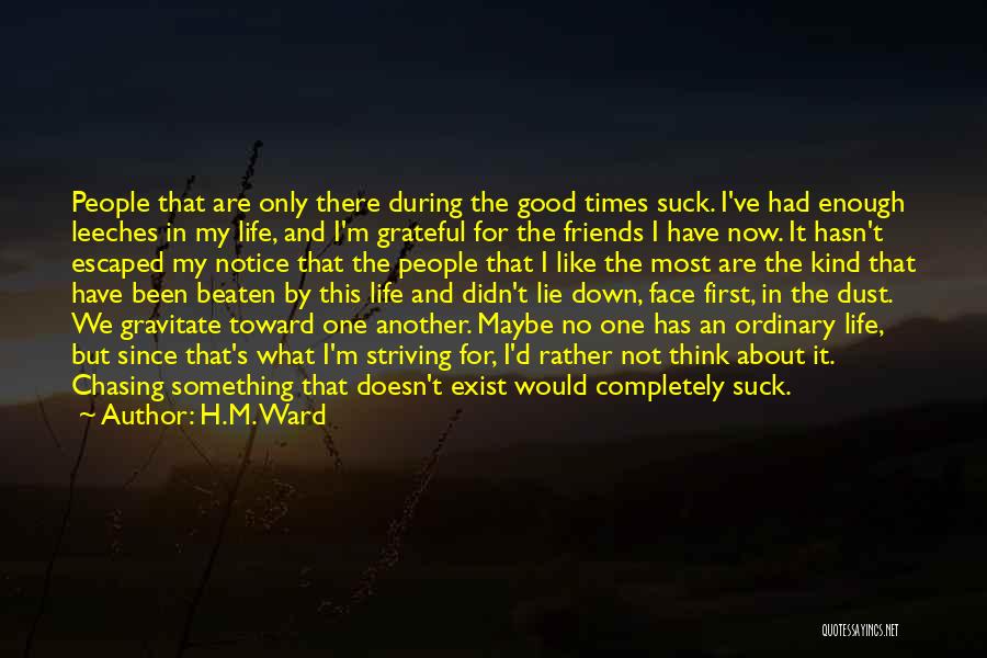 Friends And Good Times Quotes By H.M. Ward