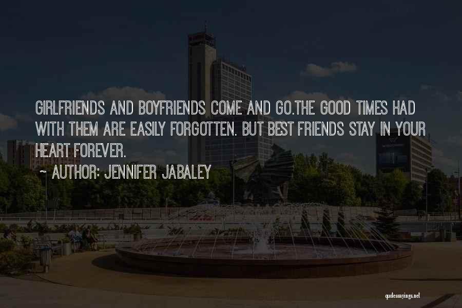 Friends And Good Times Quotes By Jennifer Jabaley