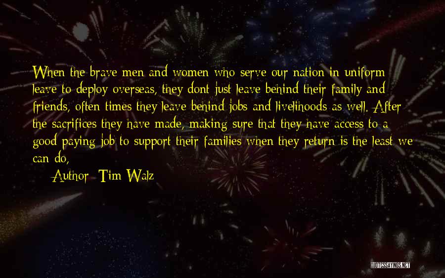Friends And Good Times Quotes By Tim Walz