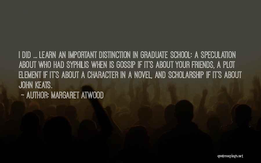 Friends And Gossip Quotes By Margaret Atwood