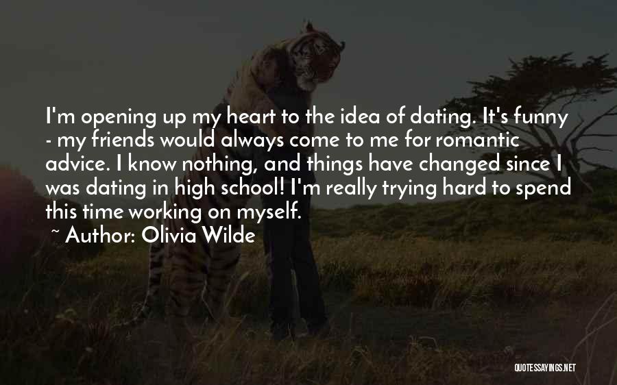 Friends And High School Quotes By Olivia Wilde