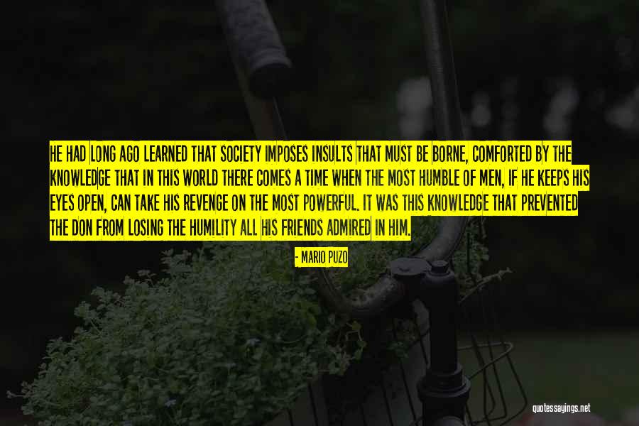 Friends And Insults Quotes By Mario Puzo Friends And Insults Quotes By Mario Puzo