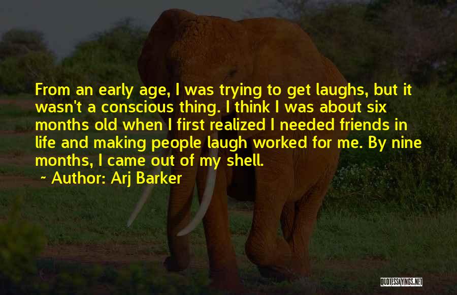 Friends And Laughing Quotes By Arj Barker