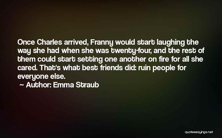 Friends And Laughing Quotes By Emma Straub