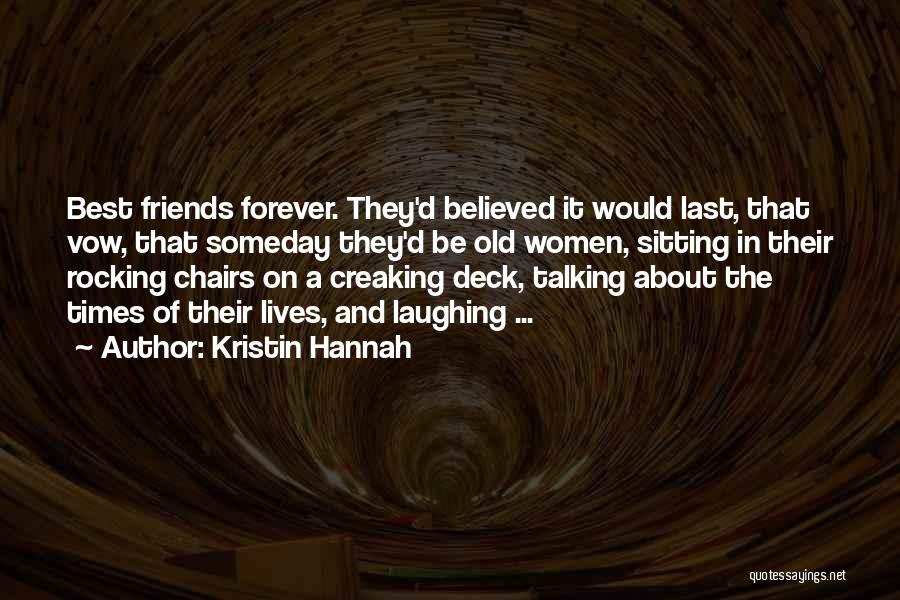 Friends And Laughing Quotes By Kristin Hannah