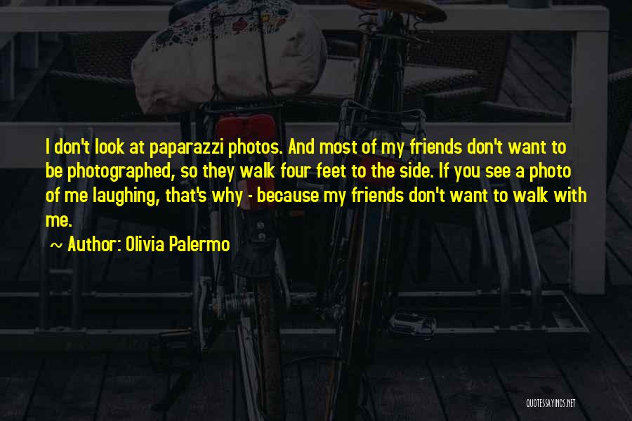 Friends And Laughing Quotes By Olivia Palermo
