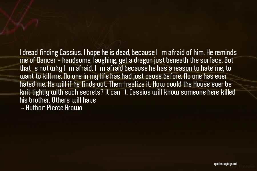 Friends And Laughing Quotes By Pierce Brown
