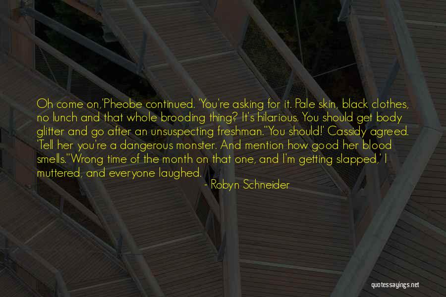 Friends And Laughing Quotes By Robyn Schneider