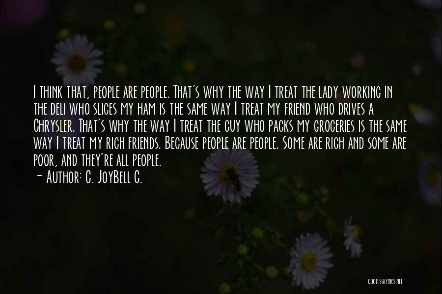 Friends And Life Inspirational Quotes By C. JoyBell C.