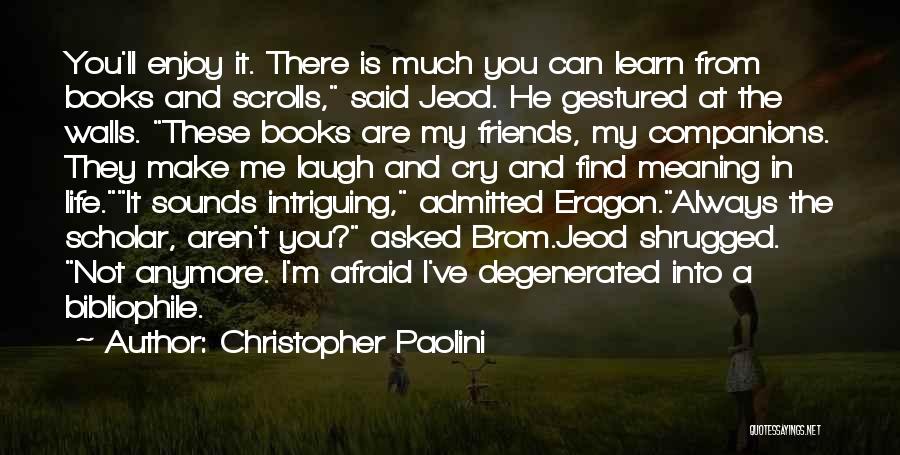 Friends And Life Inspirational Quotes By Christopher Paolini