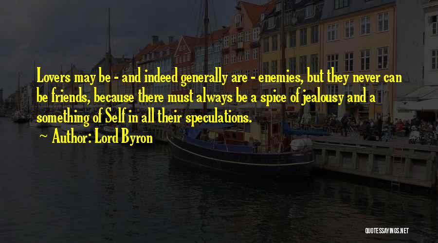 Friends And Lovers Quotes By Lord Byron