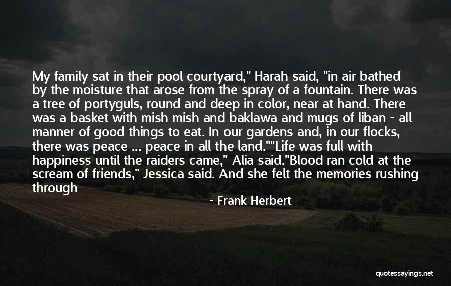 Friends And Memories Quotes By Frank Herbert Friends And Memories Quotes By Frank Herbert