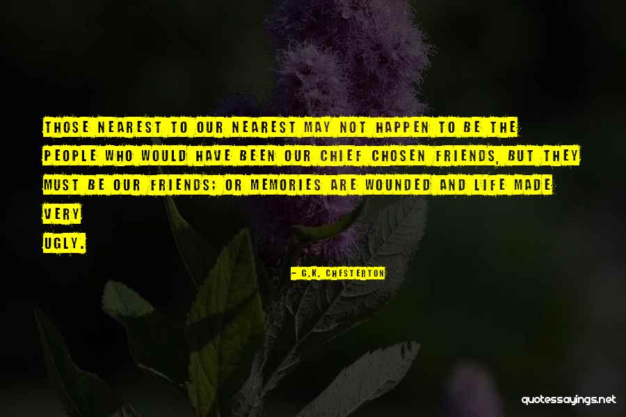 Friends And Memories Quotes By G.K. Chesterton Friends And Memories Quotes By G.K. Chesterton
