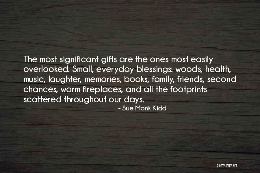 Friends And Memories Quotes By Sue Monk Kidd Friends And Memories Quotes By Sue Monk Kidd