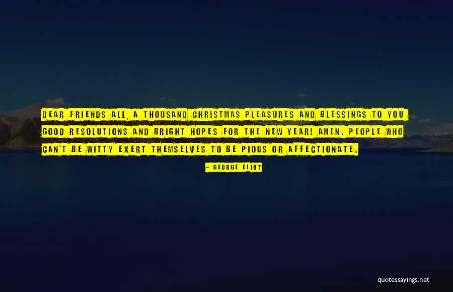 Friends And New Year Quotes By George Eliot
