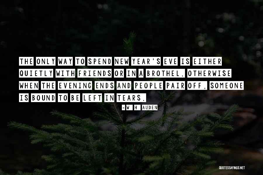 Friends And New Year Quotes By W. H. Auden