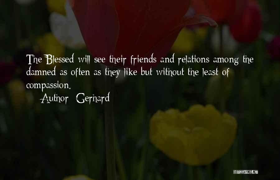 Friends And Relations Quotes By Gerhard