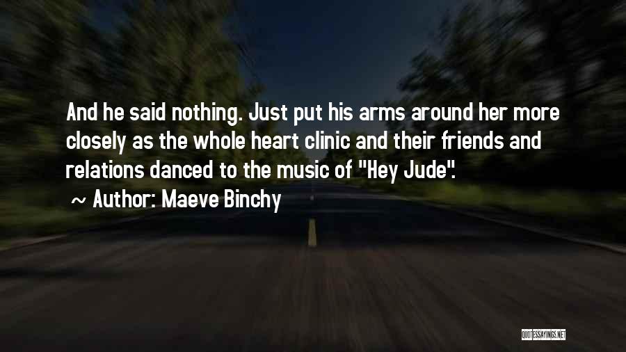 Friends And Relations Quotes By Maeve Binchy