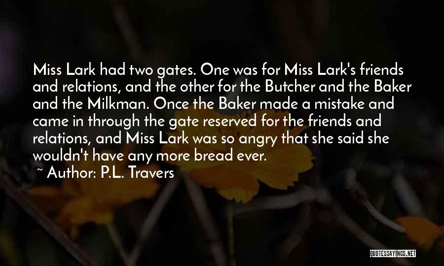 Friends And Relations Quotes By P.L. Travers