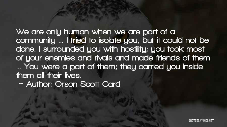 Friends And Rivals Quotes By Orson Scott Card